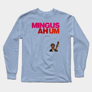Mingus - Ah um (No Background) Long Sleeve T-Shirt